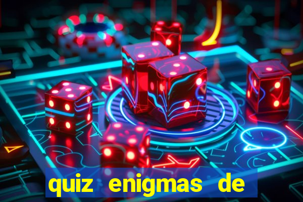 quiz enigmas de detetive enigmas de detetive com resposta